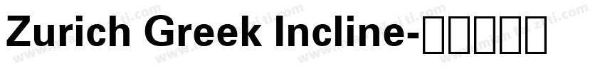 Zurich Greek Incline字体转换